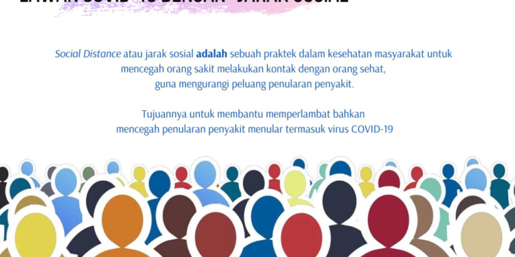 LAWAN COVID -19 DENGAN “JARAK SOSIAL”