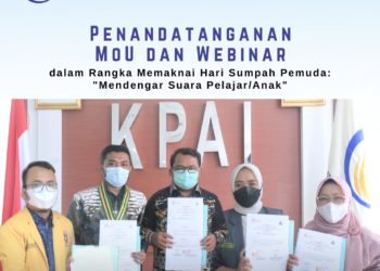 PENANDATANGANAN MoU DAN WEBINAR MEMAKNAI HARI SUMPAH PEMUDA “MENDENGAR SUARA PELAJAR/ANAK”