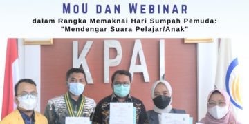 PENANDATANGANAN MoU DAN WEBINAR MEMAKNAI HARI SUMPAH PEMUDA “MENDENGAR SUARA PELAJAR/ANAK”