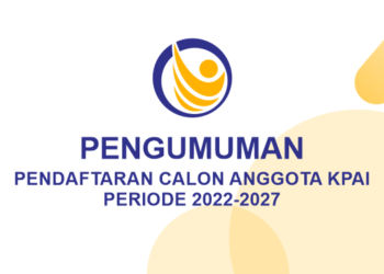 PENGUMUMAN PENDAFTARAN CALON ANGGOTA KPAI TAHUN 2022-2027