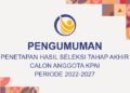 PENGUMUMAN PENETAPAN HASIL SELEKSI TAHAP AKHIR CALON ANGGOTA KPAI PERIODE 2022-2027
