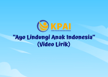 LINDUNGI ANAK INDONESIA – Jingle KPAI (Official)