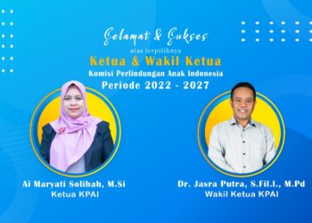 SAH! KETUA DAN WAKIL KETUA KPAI TERPILIH PERIODE 2022-2027