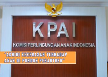 AKHIRI KEKERASAN TERHADAP ANAK DI PONDOK PESANTREN