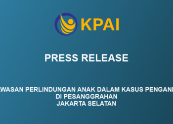Press Release: Pengawasan Perlindungan Anak Dalam Kasus Penganiayaan  Di Pesanggrahan Jakarta Selatan