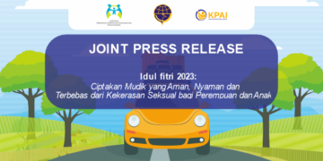 JOINT PRESS RELEASE Idulfitri 2023: Ciptakan Mudik yang Aman, Nyaman dan Terbebas dari Kekerasan Seksual bagi Perempuan dan Anak