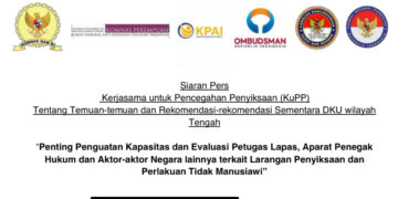 Siaran Pers Kerjasama untuk Pencegahan Penyiksaan (KuPP) Tentang Temuan-temuan dan Rekomendasi-rekomendasi Sementara DKU wilayah Tengah