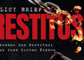 POLICY BRIEF RESTITUSI PEMENUHAN HAK RESTITUSI UNTUK ANAK KORBAN PIDANA