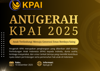 KPAI Gelar Anugerah KPAI 2025: Apresiasi bagi Pejuang Perlindungan Anak Indonesia