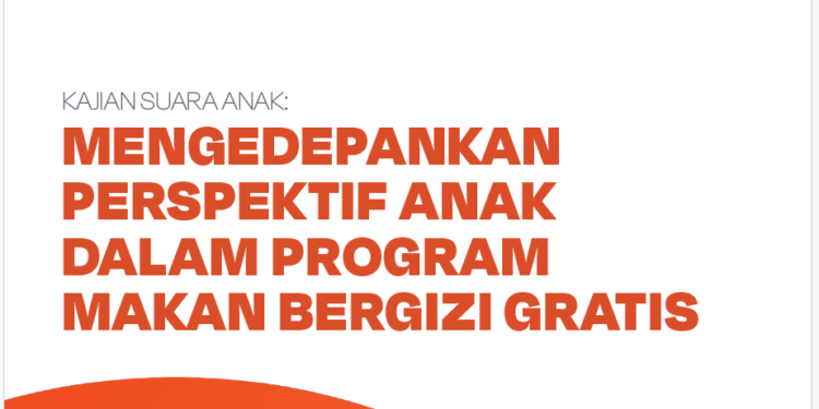 Kajian Suara Anak: Mengedepankan Perspekstif Anak dalam Program Makan Bergizi Gratis