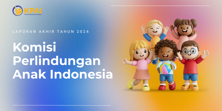 Laporan Akhir Tahun 2024 KPAI: Penguatan Pengawasan dan Perlindungan Anak di Indonesia