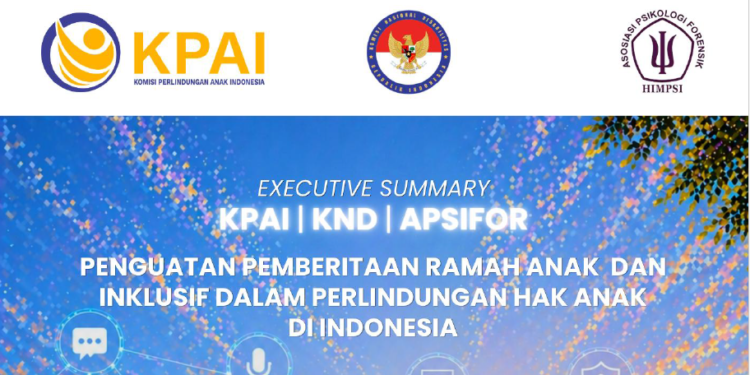 Executive Summary: Penguatan Pemberitaan Ramah Anak dan Inklusif dalam Perlindungan Hak Anak di Indonesia
