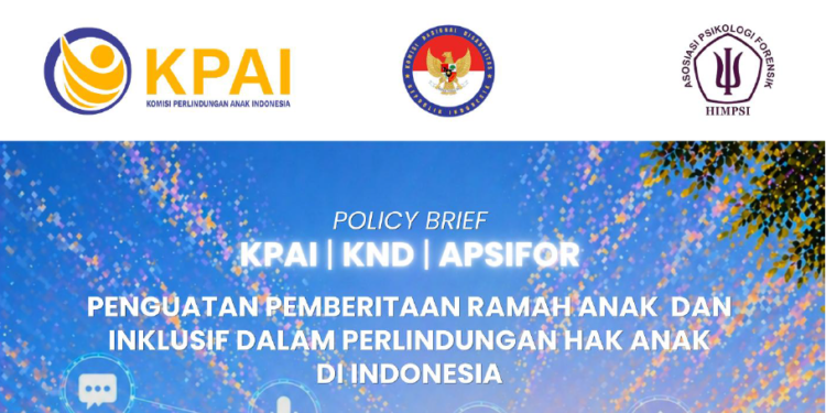 Policy Brief: Penguatan Pemberitaan Ramah Anak dan Inklusif dalam Perlindungan Hak Anak di Indonesia
